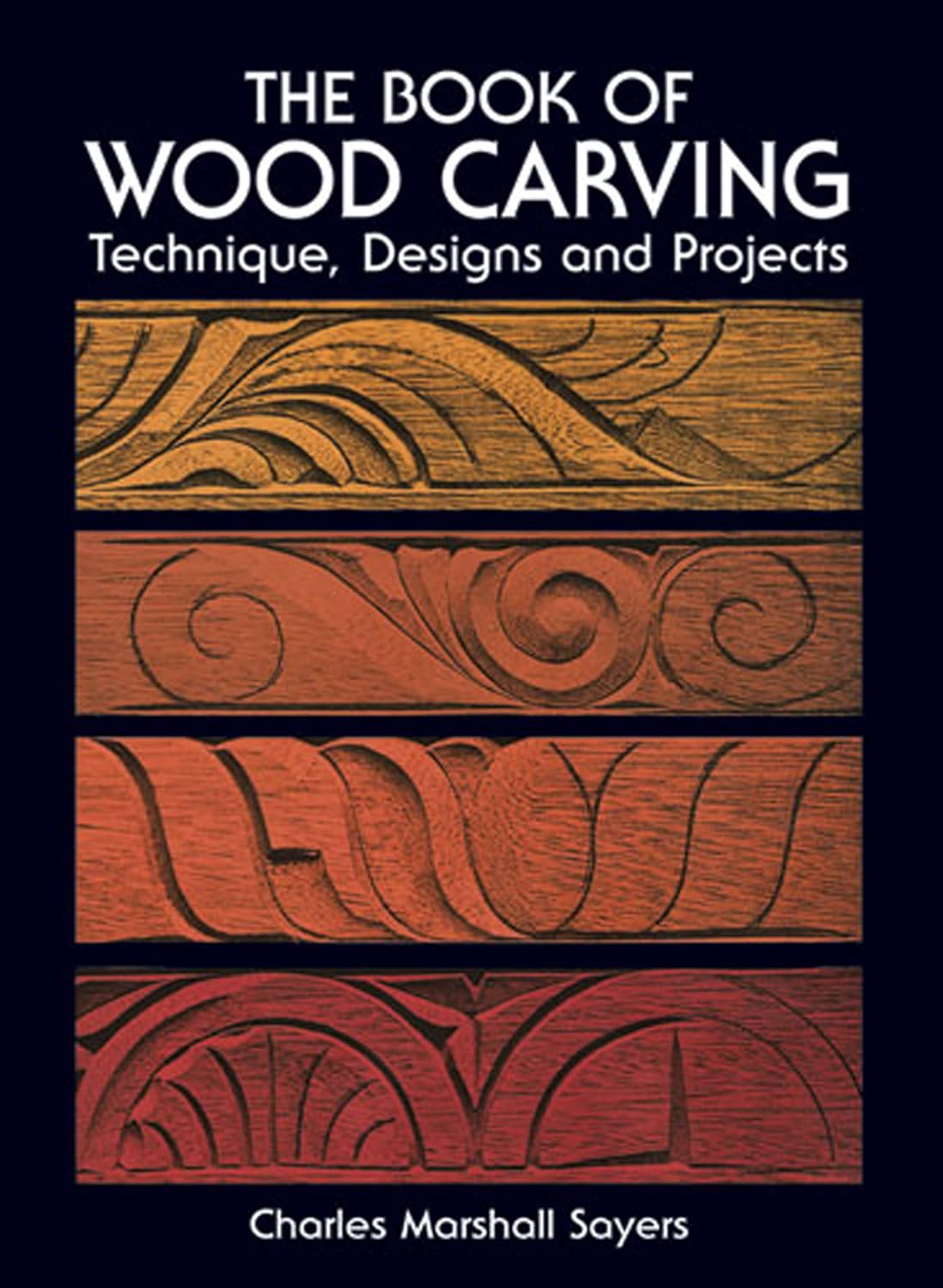 The Book of Wood Carving: Technique, Designs and Projects B709