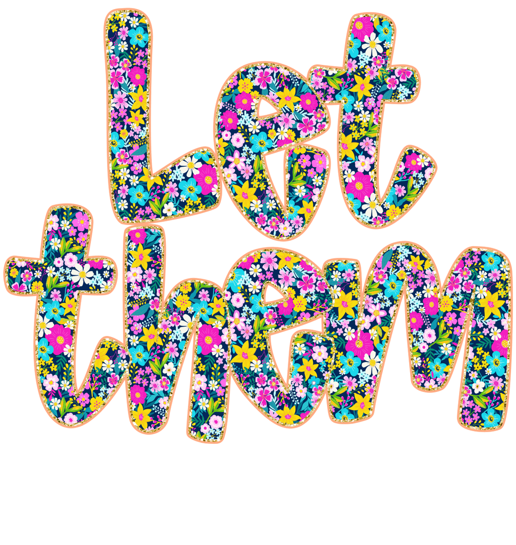 Let Them Graphic Tee - FINAL SALE